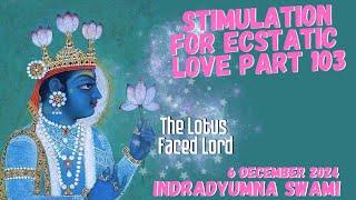 Stimulation for Ecstatic Love Part 103 - The Lotus Faced Lord