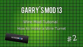 Garry's Mod Wire Mod Tutorial : How to make a Wire Turret #2