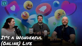 The Level1 Show September 25th: It's a Wonderful (Online) Life