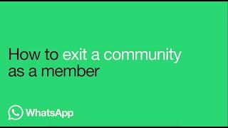 How to exit a community - Android | WhatsApp