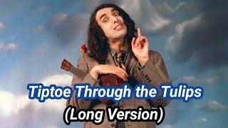 Tiny Tim - Tiptoe Through the Tulips (Long Version)