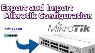 Export and Import Mikrotik Configuration to different model