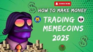 How to Make Money Trading Memecoins in 2025