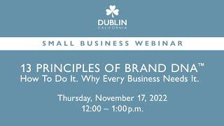 13 Principles of Brand DNA - Small Business Webinar | City of Dublin, CA