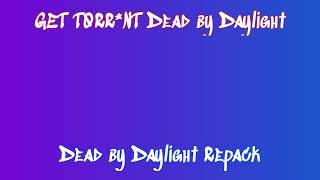 Get Dead by Daylight Game for Free: Quick Download and Installation with Torrent