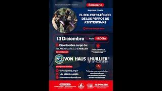 Seminario Rol Estratégico de los perros de Asistencia K9 en la Seguridad Privada