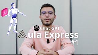 #AulaExpress 1: Chat GPT ¿Qué es y cómo funciona?