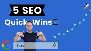 5 SEO Quick Wins To Skyrocket Your Organic Rankings