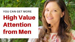 How to be Feminine & Get HV Masculine Attention & Arrows | Adrienne Everheart