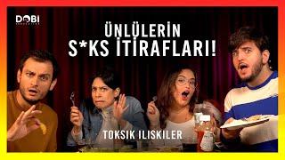 ÜNLÜLERİN S*KS İTİRAFLARI! (MUKBANG) - Toksik İlişkiler