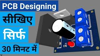 Learn PCB Designing in 30 Minutes |Online Free PCB Designing|