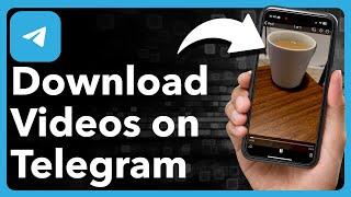 How To Download Videos On Telegram On iPhone