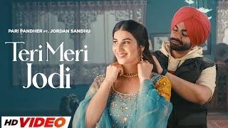 Teri Meri Jodi - Pari Pandher (HD Video) | Jordan Sandhu | Bunty Bains | Desi Crew | New Songs 2024