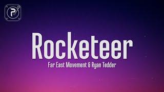 Far East Movement, Ryan Tedder - Rocketeer (Lyrics)