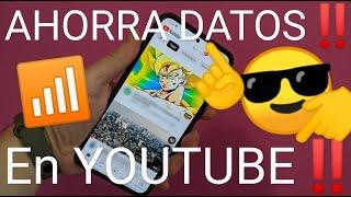  Como AHORRAR DATOS en YOUTUBE FÁCIL y RÁPIDO