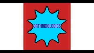 Orthobiologics