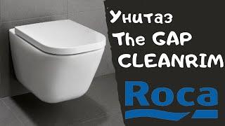 Подвесной унитаз Roca The gap CLEANRIM (rimless)  в Беларуси купить