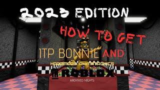 (OUTDATED)How to get ITP Bonnie and Hardmode animatronics in archived nights (2023 EDITION)