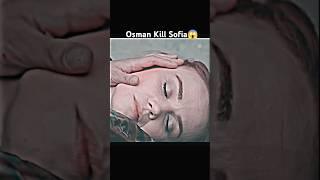 Osman beyKilledSofiaEnd ofSofiaOsman Attitude #shorts #viralvideo #sofiaend #osmanbey