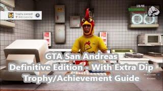 GTA San Andreas Definitive Edition - With Extra Dip Trophy/Achievement Guide