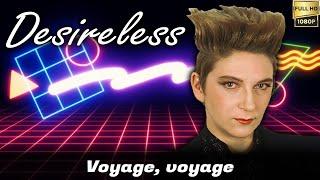 Desireless "Voyage, voyage" (1989) [Restored Version in FullHD]