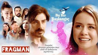 Bu Bir Başlanğıç Film Fragman