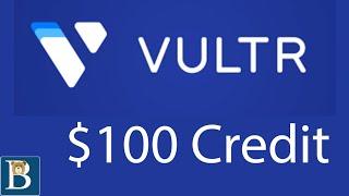 Get Vultr Free Credit $100