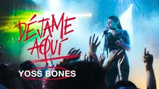 Yoss Bones - Déjame Aquí
