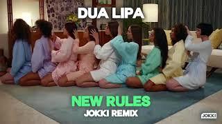 Dua Lipa  - New Rules (Jokki Remix)