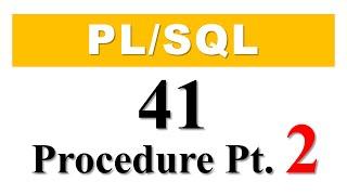 PL/SQL tutorial 41: How To Create PL/SQL Stored Procedure Without Parameters in Oracle Database