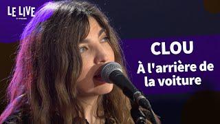 Clou - À l'arrière de la voiture (Live à Paris)