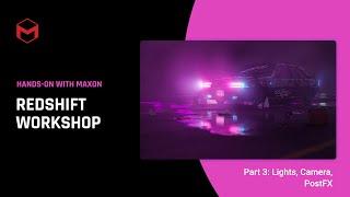 #HOWMaxon Intro to Redshift: Lights, Camera, PostFX!