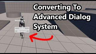 How To Update The Simple To Advanced Dialog System In UE 5