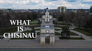 What is Chisinau? Filmed in 4k