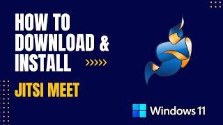 How to Download and Install Jitsi Meet For Windows