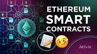 ETHEREUM SMART CONTRACTS - SIMPLE EXPLANATION HOW IT WORKS