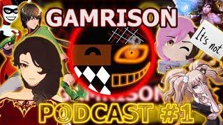 RWBY Volume 7, Danganronpa, League Teamfight Tactics! - Gamrison Fire Godai PODCAST #1 Ft JENX