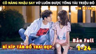 [Review Phim] Cô Nàng Nhậu Say Vớ Luôn Được Tổng Tài Triệu Đô | review phim Hay