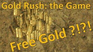 Gold Rush: the Game - Free gold?!?!