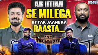 Podcast Show: अब IITIAN से मिलेगा IIT तक जाने का रास्ता  Podcast by KM Sir & CSK Sir | KGS JEE