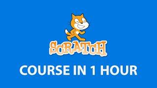 Scratch Tutorial for Beginners: Learn Scratch in 1 Hour