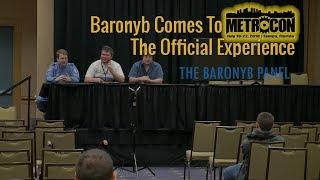 Baronyb Goes To Metrocon: The Baronyb Panel REMASTERED Edition