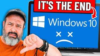 It's officially the end for Windows 10!