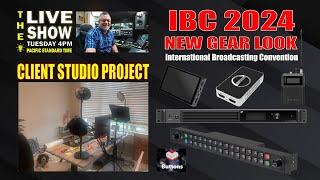 IBC 2024 New Gear Announced and Client Studio Build