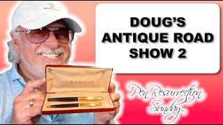 Pen Resurrection Sunday Ep 76 - Doug's Antique Road Show 2