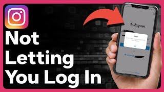 How To Fix Instagram Not Letting You Login