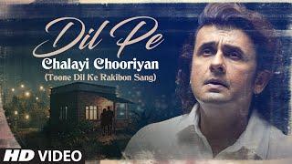 Dil Pe Chalayi Chooriyan - Lyrical Video Song | Bewafa Sanam | Sonu Nigam | Krishan Kumar, Shilpa