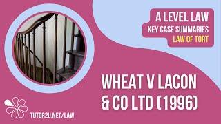 Wheat v Lacon (1996) | A-Level Law | Key Case Summaries | Tort Law