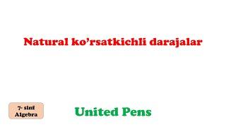 Natural ko'rsatkichli darajalar l 7-sinf algebra l United Pens