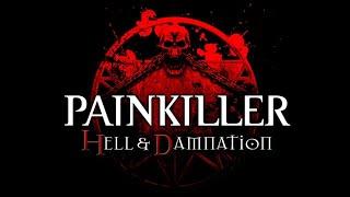 Прохождение мясного и загробного шутера под названием Painkiller Hell & Damnation!!!! №1!!!!!